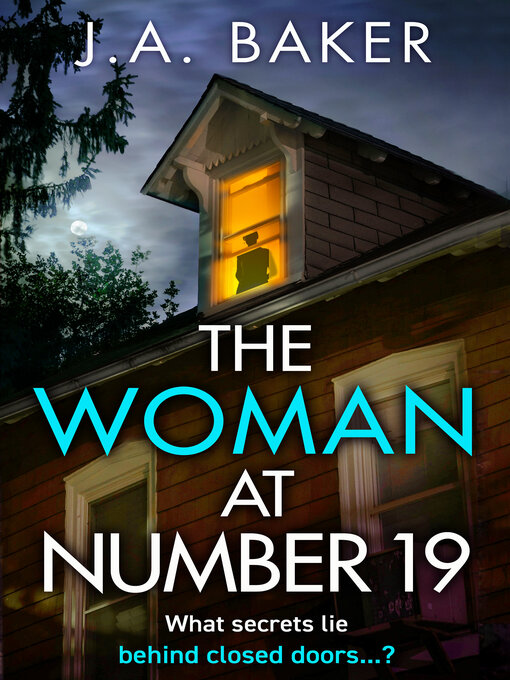 Title details for The Woman at Number 19 by J A Baker - Available